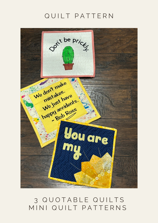 3 Quotable Quilts – Mini Quilt Patterns with Words, Quotes & Lettering